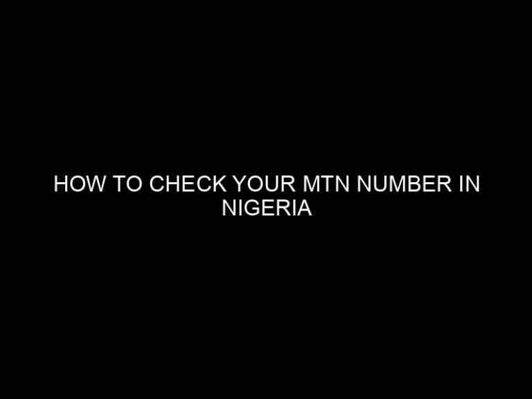 How to Check Your MTN Number in Nigeria