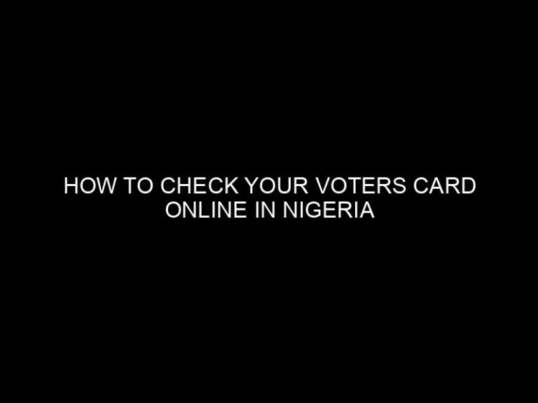 How to Check Your Voters Card Online in Nigeria