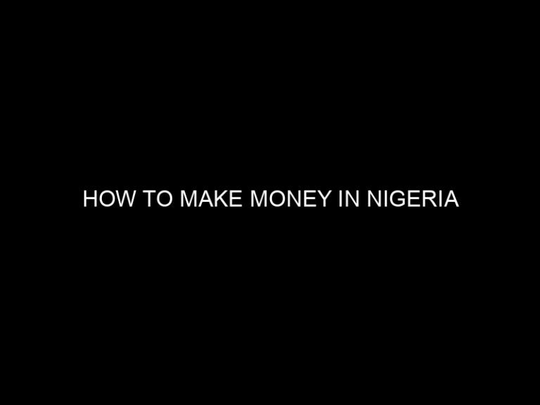 How to Make Money in Nigeria