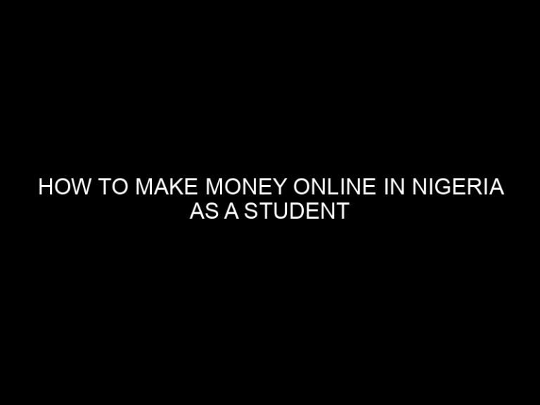 How to Make Money Online in Nigeria as a Student