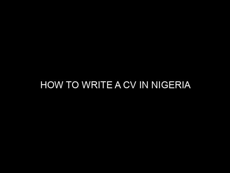 How to Write a CV in Nigeria